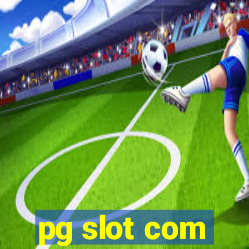 pg slot com