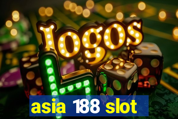 asia 188 slot