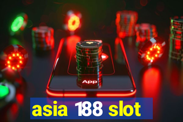 asia 188 slot