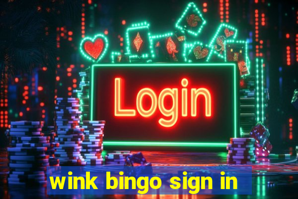 wink bingo sign in