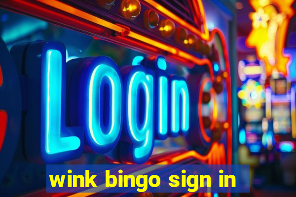 wink bingo sign in