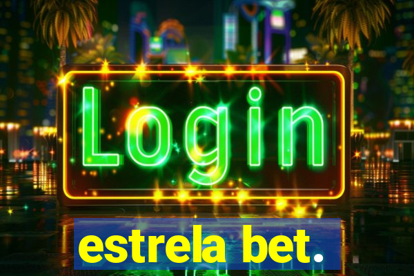 estrela bet.