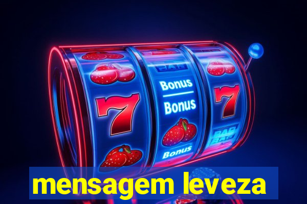 mensagem leveza