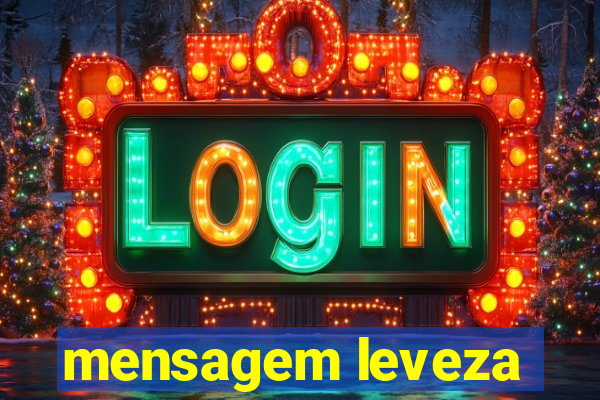 mensagem leveza