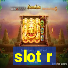 slot r