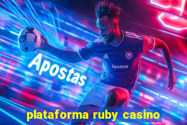 plataforma ruby casino