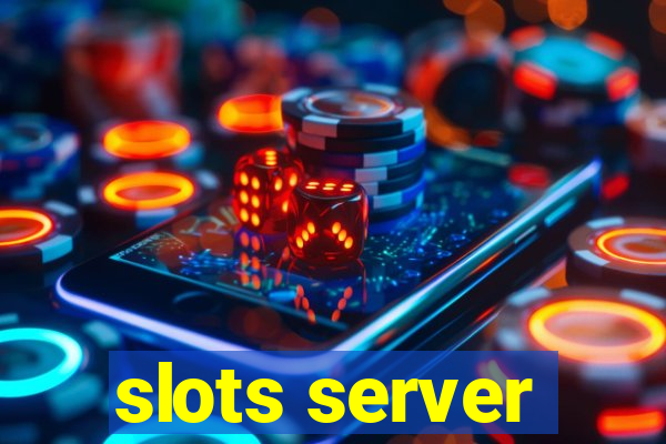 slots server