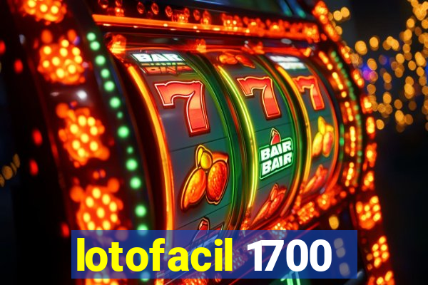 lotofacil 1700