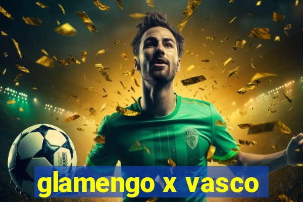 glamengo x vasco