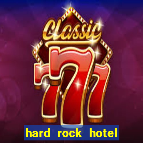 hard rock hotel hollywood casino