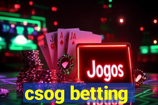 csog betting