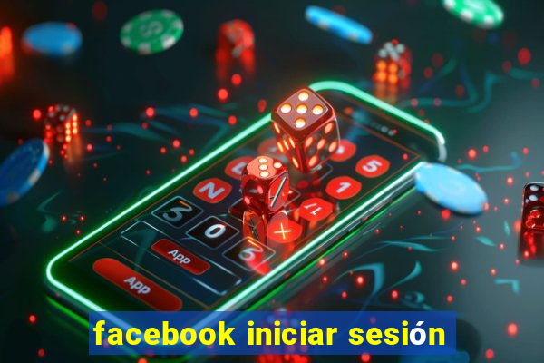 facebook iniciar sesión