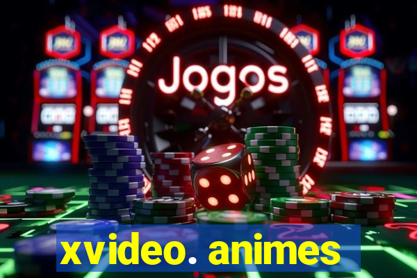 xvideo. animes