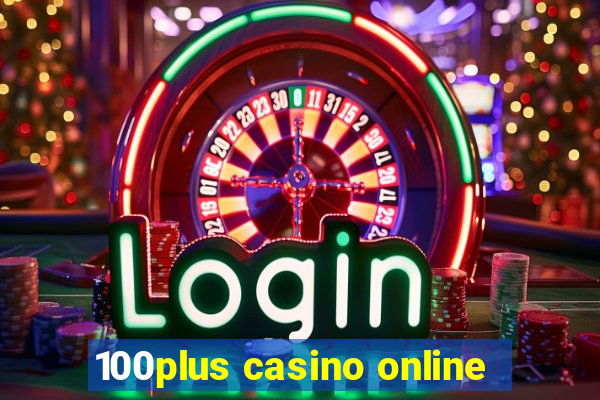 100plus casino online