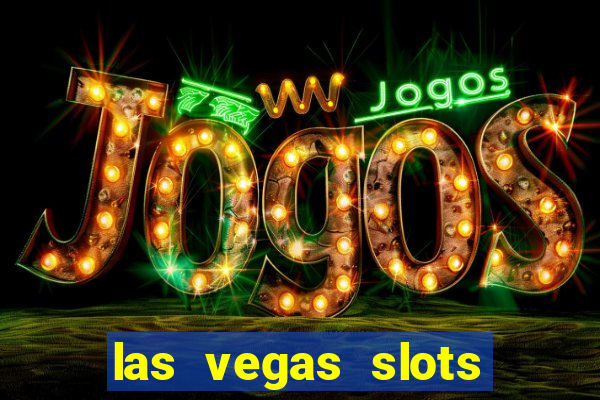 las vegas slots casino gratis