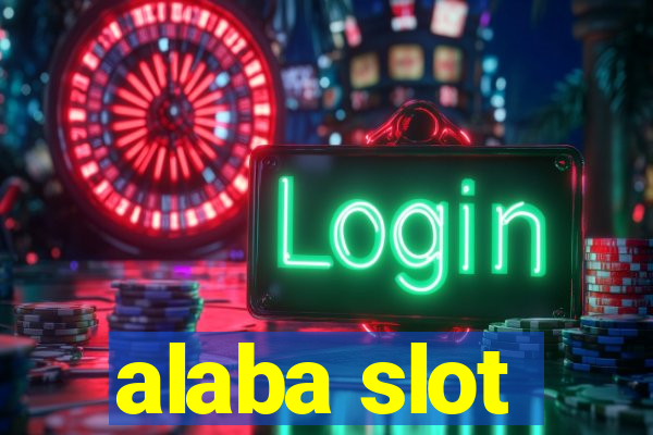 alaba slot