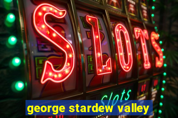 george stardew valley