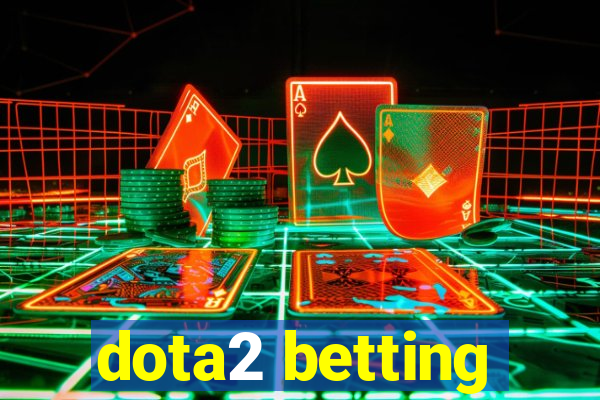 dota2 betting