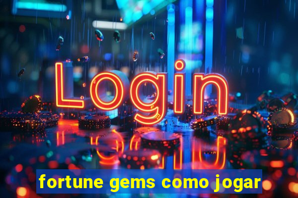 fortune gems como jogar