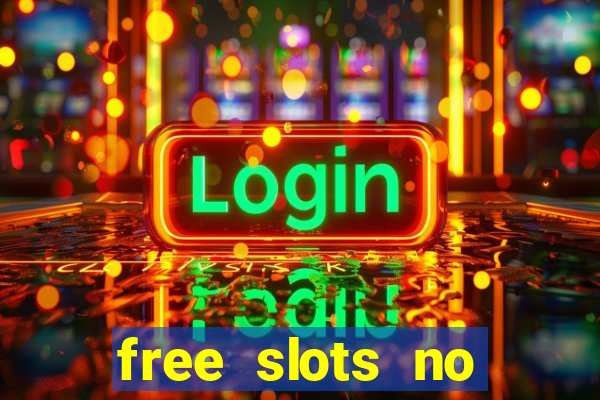 free slots no download no