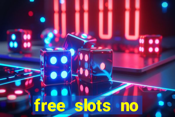 free slots no download no