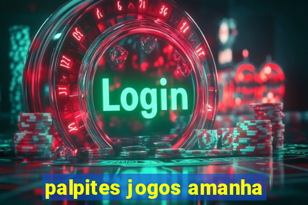 palpites jogos amanha