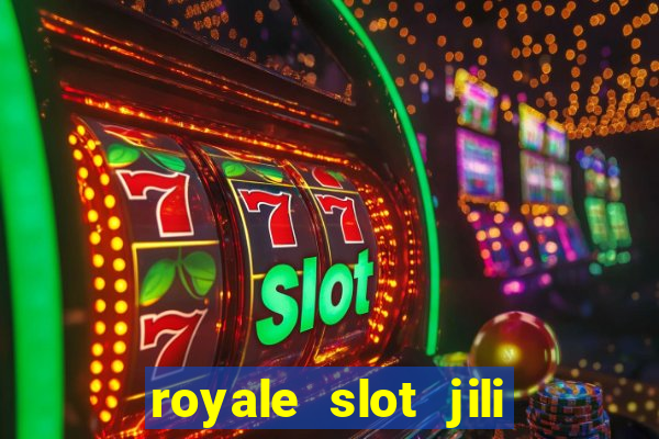 royale slot jili 777 club