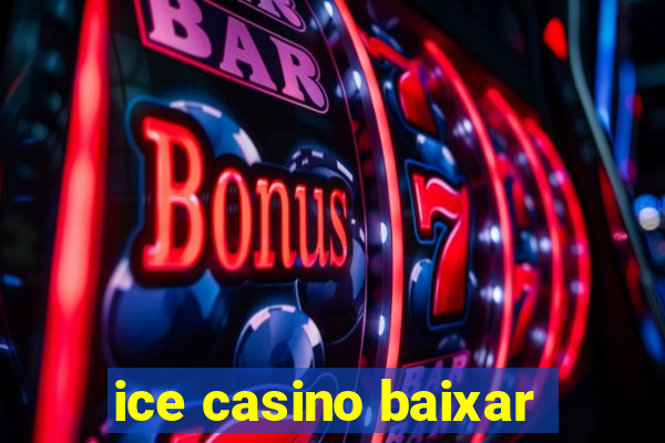 ice casino baixar