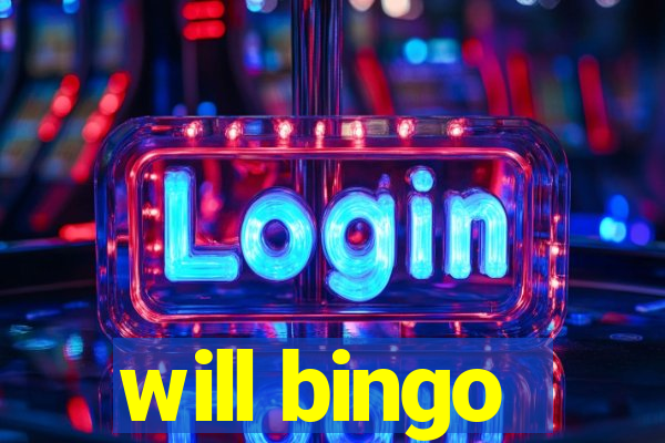 will bingo