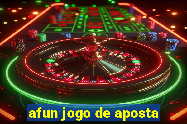 afun jogo de aposta