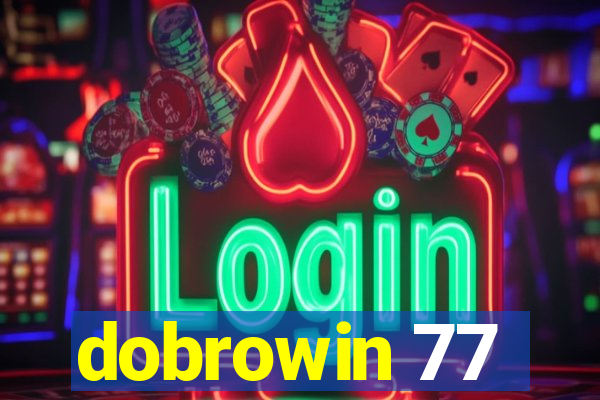 dobrowin 77