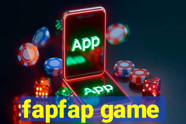 fapfap game