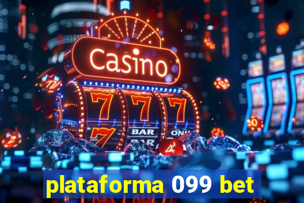 plataforma 099 bet