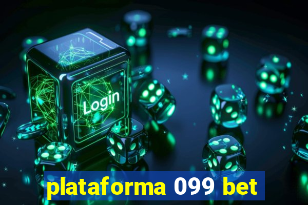 plataforma 099 bet