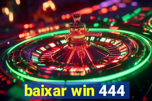 baixar win 444