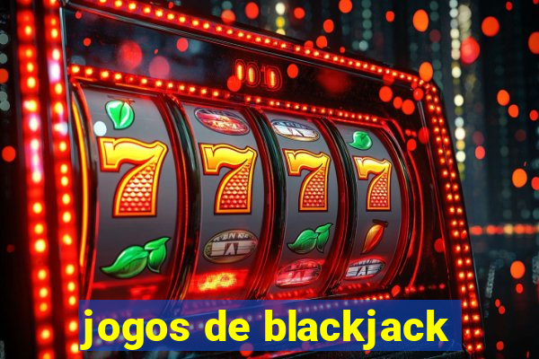 jogos de blackjack