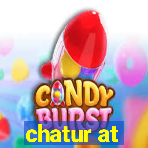 chatur at