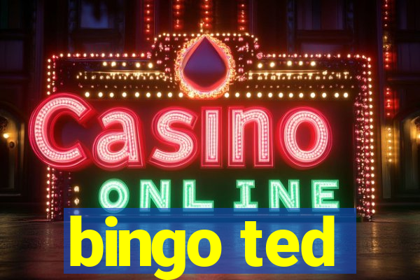 bingo ted