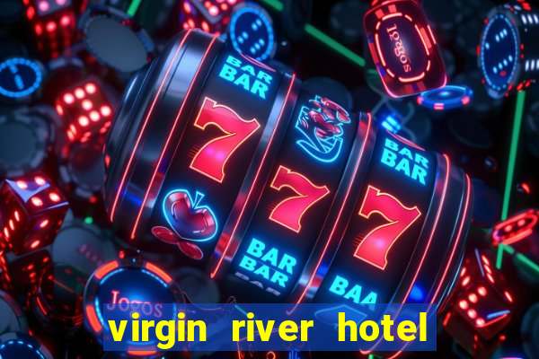 virgin river hotel and casino in mesquite nevada