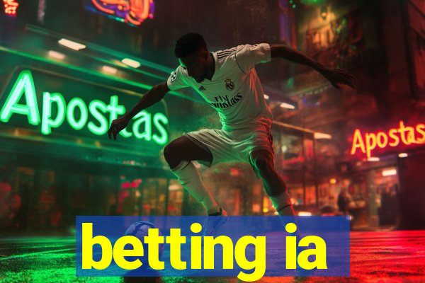 betting ia