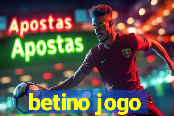 betino jogo