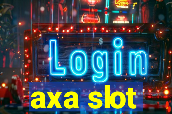 axa slot