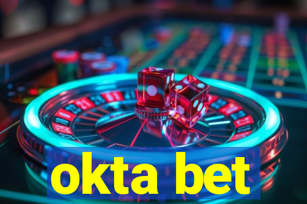 okta bet