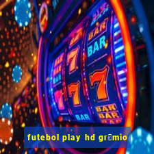 futebol play hd gr锚mio