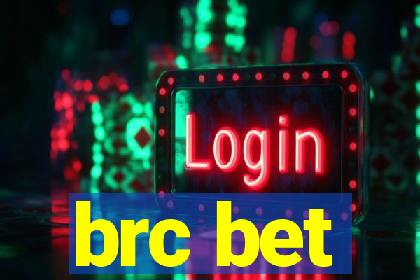 brc bet