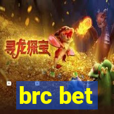 brc bet