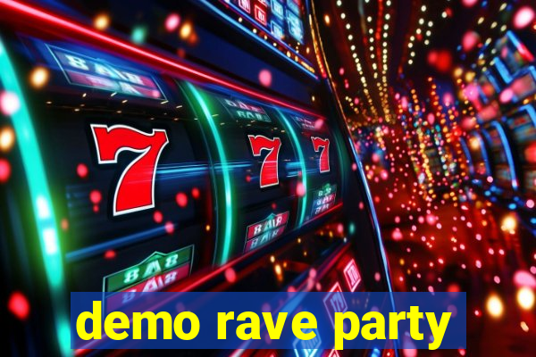 demo rave party