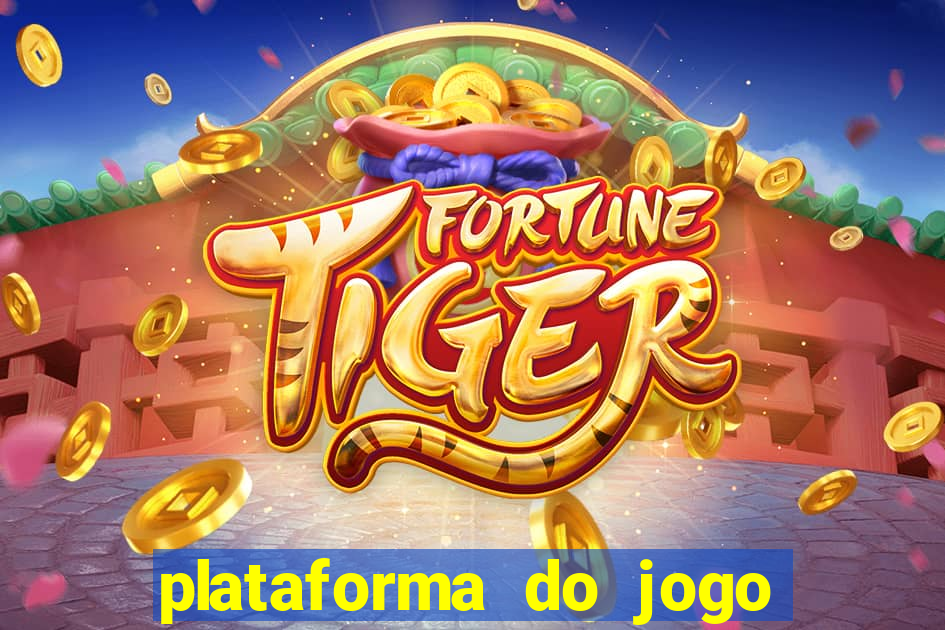 plataforma do jogo fortune tiger