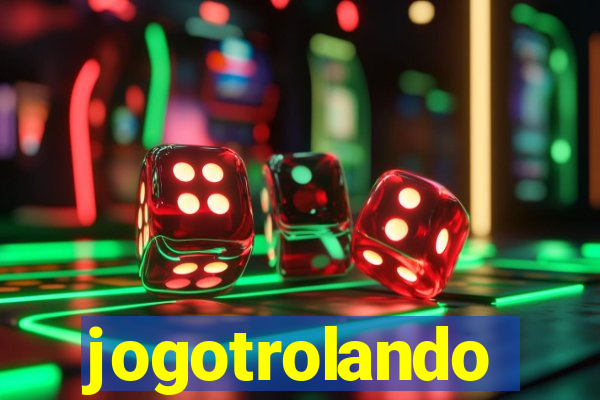 jogotrolando