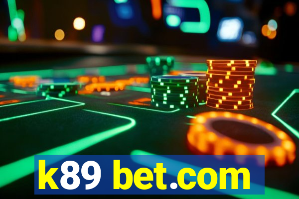 k89 bet.com